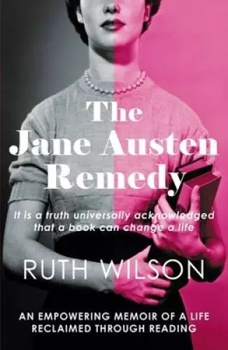 The Jane Austen Remedy: It is a truth universally acknowledged that a boo - GOOD