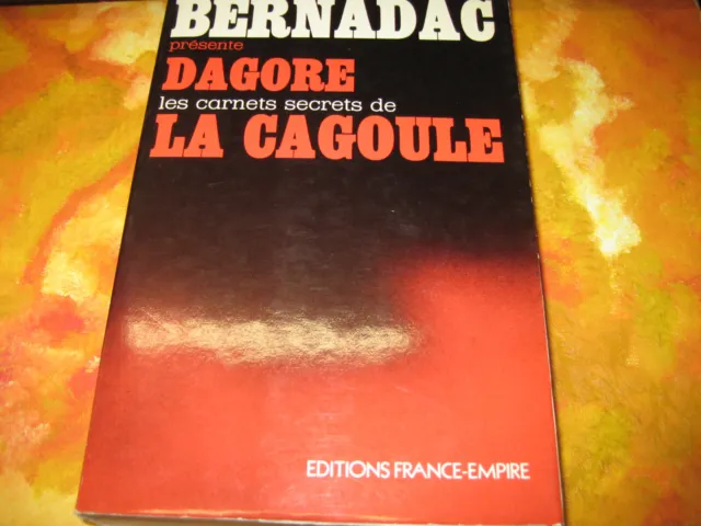 Christian BERNADAC présente: DAGORE: les carnets secrets de la Cagoule