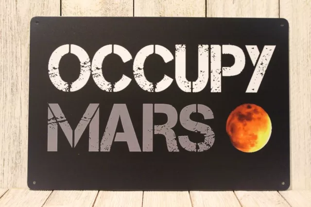 Occupy Mars Tin Metal Sign Poster Elon Musk T-shirt Look Tesla fan SpaceX XZ