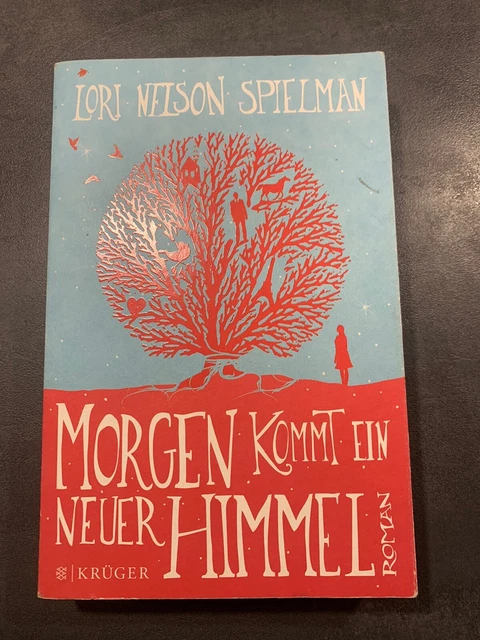 Morgen kommt ein neuer Himmel: Lori Nelson Spielman, 360 S. Klapp-Cover,