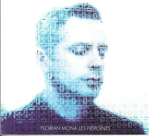 Florian Mona Les Héroïnes - CD