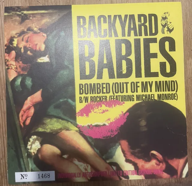 Backyard Babies - Bombed (Outta My Mind) 7" Vinyl Orange Signed/Autographed 1998