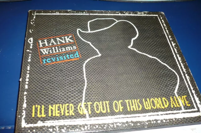 Hank Williams---I`ll never get out of this world alive---CD im Digipack