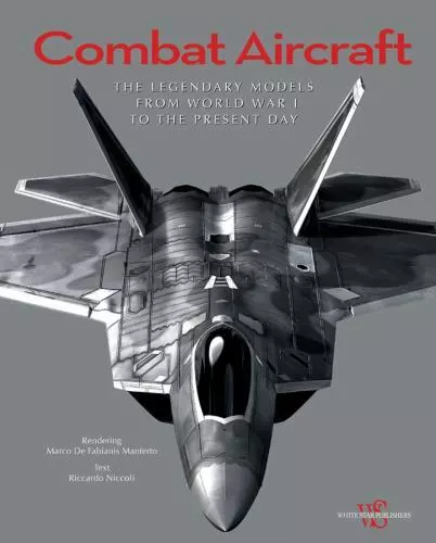 Combat Aircraft: The Legendary Models from World War I to the Present Day