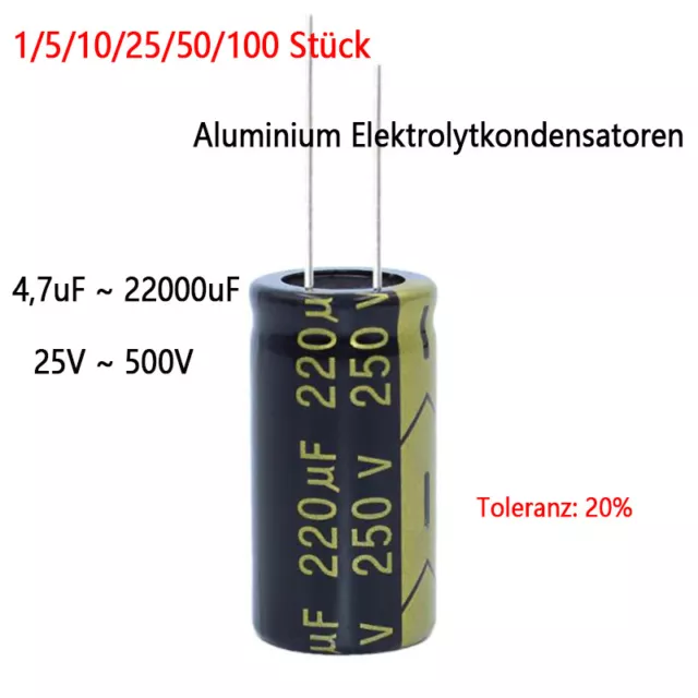 25V~500V Aluminium Elektrolytkondensatoren 4,7uF bis 22000uF Radial 105°C ±20%