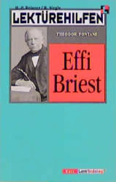 Lektürehilfen Theodor Fontane "Effi Briest". von Hanns-Peter Reisner ; Rainer Si