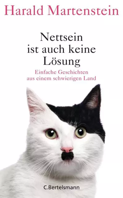 Nettsein ist auch keine Lösung | Harald Martenstein | 2016 | deutsch