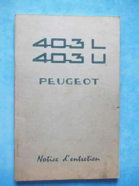 Peugeot 403  L U notice de conduite ,entretien et utilisation