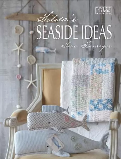 Tilda'S Seaside Ideas by Tone Finnanger (English) Paperback Book