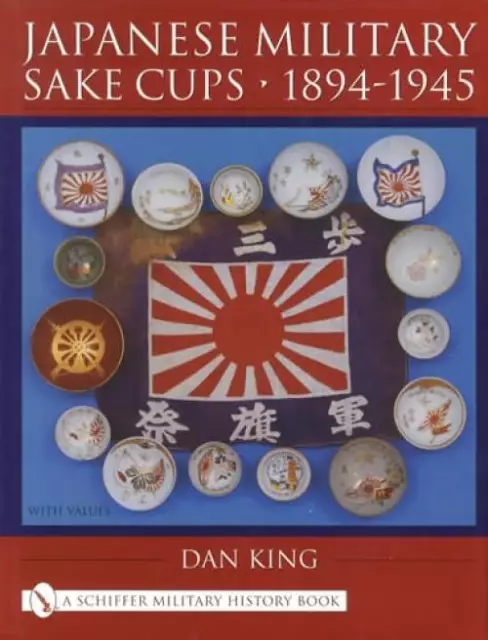 Japanese Military Sake Cups 1894-1945  Reference Guide incl Ranks, Marks, Etc
