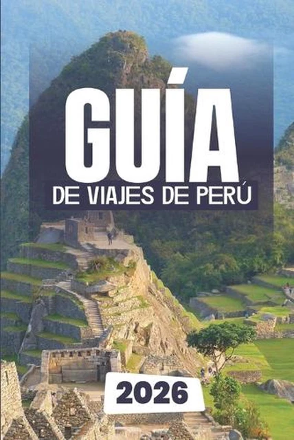 GUA DE VIAJES de Per 2026 by Leo Dakarai (Spanish) Paperback Book £23. ...