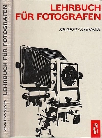 Lehrbuch für Fotografen. Krafft, Dieter und Rudolf Steiner: