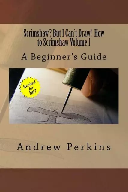 Scrimshaw? But I Can't Draw! How to Scrimshaw Book Vol. 1 ~ Beginner's Guide