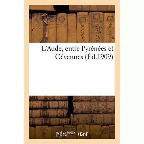 L'Aude, Entre Pyrenees Et Cevennes by Marcel Monmarche  - Paperback NEW Marcel M