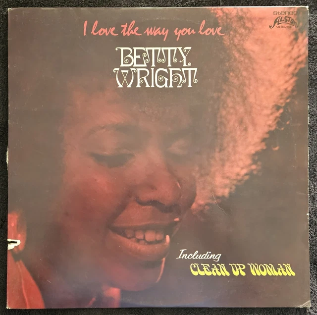 BETTY WRIGHT - I Love The Way You Love - 1972 - STEREO