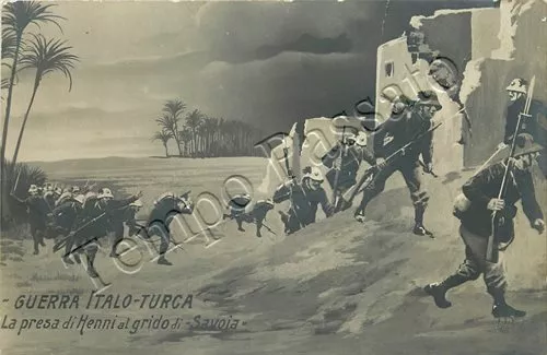Guerra italo turca - Presa di Henni al grido di Savoia - 1912