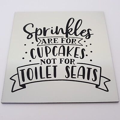 Funny Toilet Sign Plaque Sprinkles are for Cupcakes - Lift Seat Stand Closer