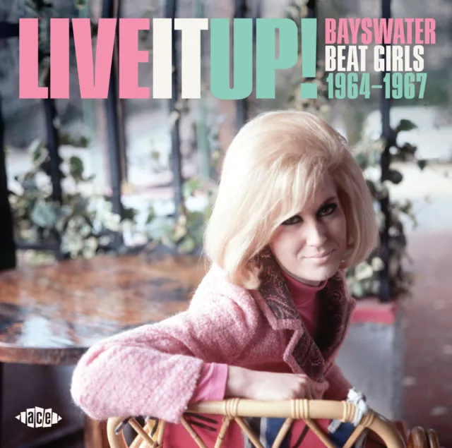 Live It Up! Bayswater Beat Girls 1964-1967 (CD)