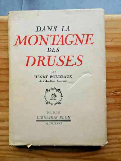 Dans la MONTAGNE  des  DRUSES -Par HENRY  BORDEAUX Tirage sur ALFA -  E /O  1926