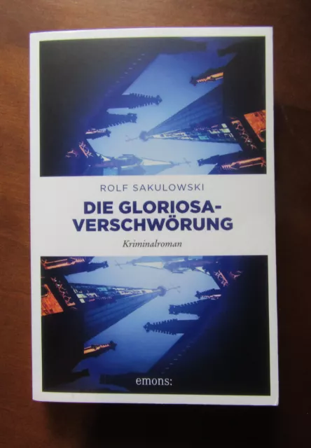 Die Gloriosa-Verschwörung von Rolf Sakulowski (2018, Taschenbuch)