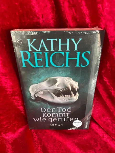 Der Tod kommt wie gerufen : Roman. Kathy Reichs. Aus dem Amerikan. von Klaus Ber