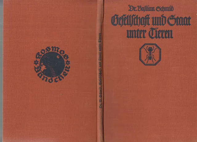 KOSMOS - BÄNDCHEN 1935/4   SCHMID : GESELLSCHAFT UND STAAT UNTER TIEREN   a