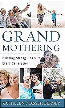 Kathleen Stassen Ber - Grandmothering   Building Strong Ties with Ever - J555z