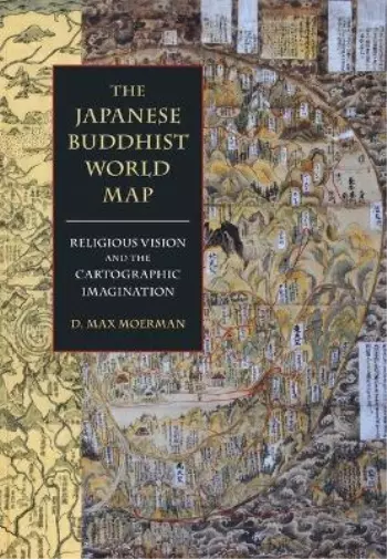D. Max Moerman The Japanese Buddhist World Map (Relié)