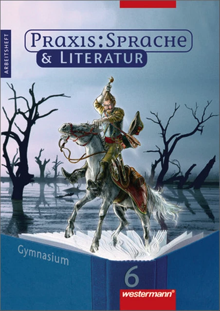 Praxis Sprache - Ausgabe für Gymnasien: Praxis Sprache und Literatur 6. Arbeitsh