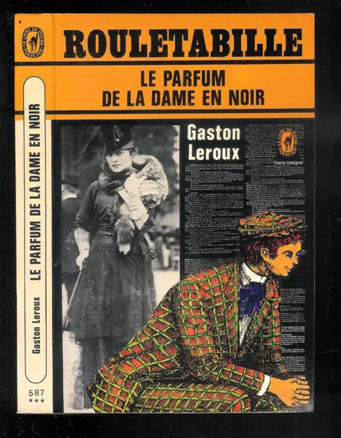 Gaston Leroux : Rouletabille " Le parfum de la Dame en noir- N° 587 " L. P