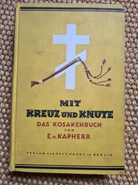 Mit Kreuz und Knute. Das Kosakenbuch , Egon von Kapherr