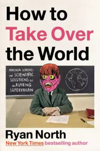 Ryan North How to Take Over the World (Relié)