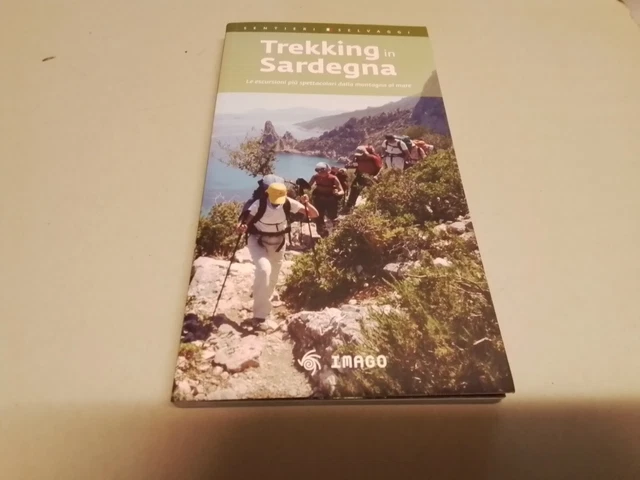 TREKKING IN SARDEGNA. LE ESCURSIONI PIU' SPETTACOLARI...MONTAGNA....MARE, 11f24
