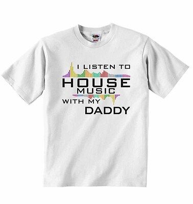 Io ascolto musica house con il mio papà-Ragazzi Ragazze T-shirt tees BABY REGALI