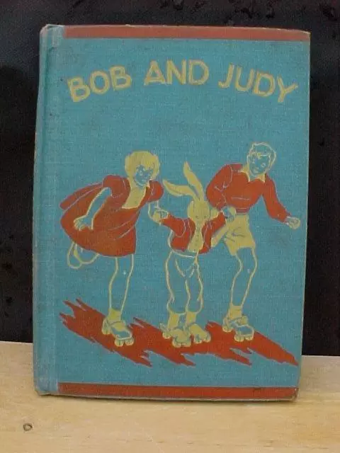 Vintage Hardcover 1940 Edition Bob and Judy Basic Reader Book