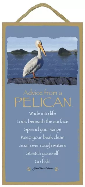 ADVICE FROM A PELICAN Primitive Wood Hanging Sign 5" x 10"