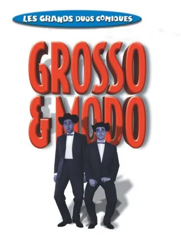 Les grands duos comiques : Grosso & Modo