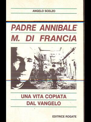 Padre Annibale M. Di Francia - Una Vita Copiata Dal Vangelo 1991