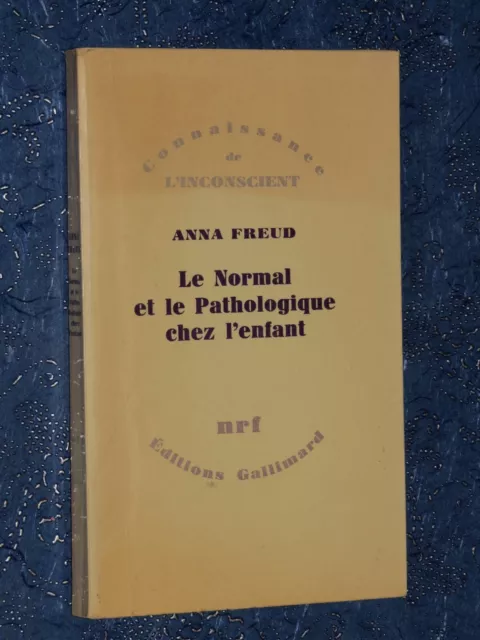 Le normal et le pathologique chez l'enfant Anna FREUD