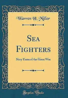 Sea Fighters Navy Yarns of the Great War Classic R