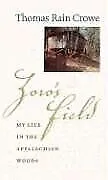 Zoro's Field: My Life in the Appalachian Woods de Thomas R... | Livre | état bon