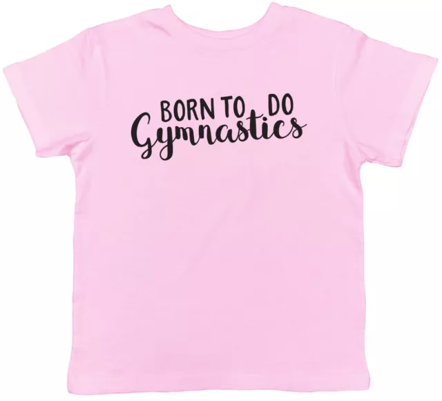 T-shirt Born to do Gymnastics bambini ragazze ragazzi ginnastica