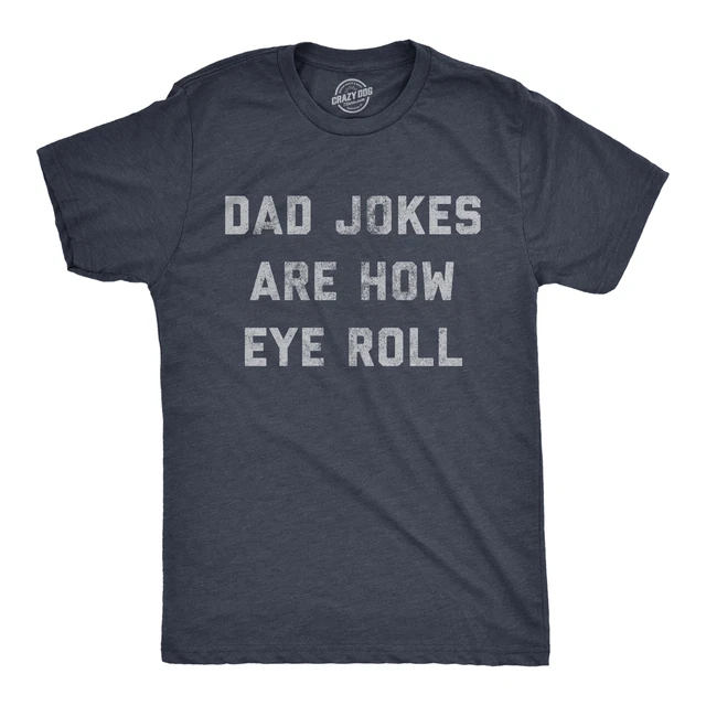 MENS DAD JOKES Are How Eye Roll Tshirt Funny Father’s Day Graphic