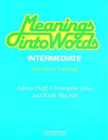 Meanings into Words Intermediate Student's book: An Integrated Course for Studen