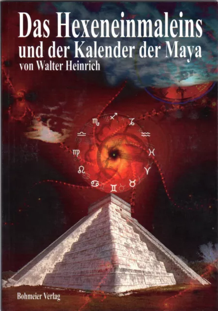 DAS HEXENEINMALEINS UND DER KALENDER MAYA - Walter Heinrich BUCH - NEU