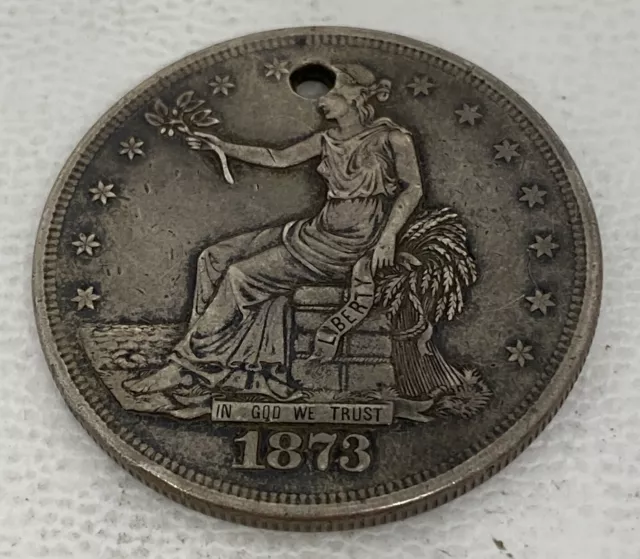 1873 Seated Full Liberty Trade Dollar Holed High Grade 416 Grains Weight Estate