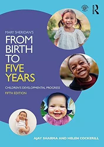 Mary Sheridans From Birth to Five Years: Childrens Developmental Progress by Hel