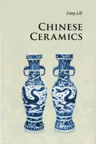 Lili Fang Chinese Ceramics (Poche) Introductions to Chinese Culture