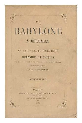 De Babylone a Jerusalem : histoire et motifs de la conversation de l'auteur...