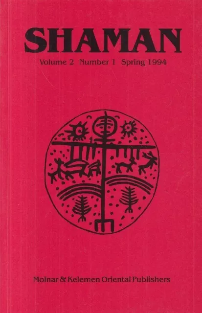 Shaman. Volume 2, Number 1, Spring 1994. Journal of the International Society fo